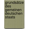Grundsätze Des Gemeinen Deutschen Staats door Heinrich Zoepfl