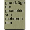 Grundzüge Der Geometrie Von Mehreren Dim by Giuseppe Veronese