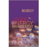 Guide To Energy Management, Sixth Edition door Wayne C. Turner