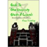 Guide to Ohio University Ghosts & Legends by Craig Tremblay