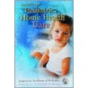 Guidelines for Pediatric Home Health Care door Mark S. McConnell