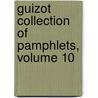 Guizot Collection Of Pamphlets, Volume 10 door Onbekend