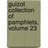 Guizot Collection Of Pamphlets, Volume 23 door Onbekend