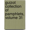 Guizot Collection Of Pamphlets, Volume 31 door Onbekend