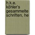 H.K.E. Köhler's Gesammelte Schriften, He