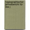Hagiographischer Jahresbericht Für Das J by Unknown