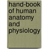 Hand-Book of Human Anatomy and Physiology door Henry Hartshorne