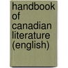 Handbook Of Canadian Literature (English) door Archibald MacMurchy