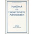 Handbook On Human Services Administration