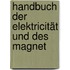 Handbuch Der Elektricität Und Des Magnet