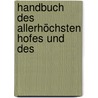 Handbuch Des Allerhöchsten Hofes Und Des door Onbekend