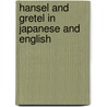 Hansel And Gretel In Japanese And English door story Manju Gregory