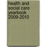 Health And Social Care Yearbook 2009-2010 door Institute of Healthcare Management