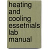 Heating and Cooling Essetnials Lab Manual door Ladonna Killinger