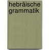 Hebräische Grammatik door Carl Wilhelm Eduard Ngelsbach