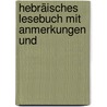 Hebräisches Lesebuch Mit Anmerkungen Und by Wilhelm Gesenius