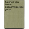 Heinrich Von Brunn: Gedächtnissrede Geha door Adam Flasch