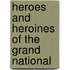 Heroes And Heroines Of The Grand National