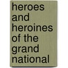 Heroes And Heroines Of The Grand National door Finch Mason