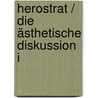 Herostrat / Die ästhetische Diskussion I by Fernando Pessoa