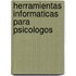 Herramientas Informaticas Para Psicologos