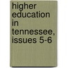 Higher Education In Tennessee, Issues 5-6 door Lucius Salisbury Merriam