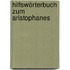 Hilfswörterbuch Zum Aristophanes