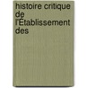 Histoire Critique De L'Établissement Des door Raoul-Rochette