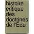Histoire Critique Des Doctrines De L'Édu