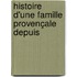 Histoire D'Une Famille Provençale Depuis