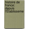 Histoire De France: Depuis L'Établisseme door Th�Odose Burette