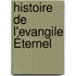 Histoire De L'Evangile Éternel