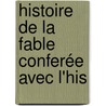 Histoire De La Fable Conferée Avec L'His door Guillaume Delort De Lavaur