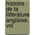 Histoire De La Littérature Anglaise, Vol