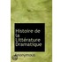 Histoire De La Littérature Dramatique