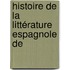 Histoire De La Littérature Espagnole De