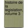 Histoire De La Législation, Volume 3 by Claude Emmanuel Joseph Pierre Pastoret (