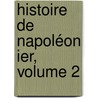 Histoire De Napoléon Ier, Volume 2 door Pierre Lanfrey