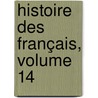 Histoire Des Français, Volume 14 door Jean-Charles-Lï¿½Onard Simonde Sismondi