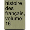 Histoire Des Français, Volume 16 door Jean-Charles-Lï¿½Onard Simonde Sismondi