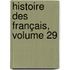 Histoire Des Français, Volume 29