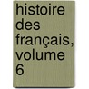 Histoire Des Français, Volume 6 door Jean-Charles-L�Onard Simonde Sismondi