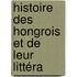 Histoire Des Hongrois Et De Leur Littéra