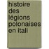 Histoire Des Légions Polonaises En Itali