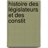 Histoire Des Législateurs Et Des Constit door Jean Louis Eugne Lerminier