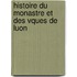 Histoire Du Monastre Et Des Vques de Luon