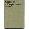 Histoire Et Mã¯Â¿Â½Moires, Volume 7 door Philippe-Paul S�Gur