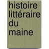 Histoire Littéraire Du Maine door Barthlemy Haurau
