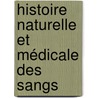 Histoire Naturelle Et Médicale Des Sangs door Jean Lambert Derheims