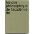 Histoire Philosophique De L'Académie De